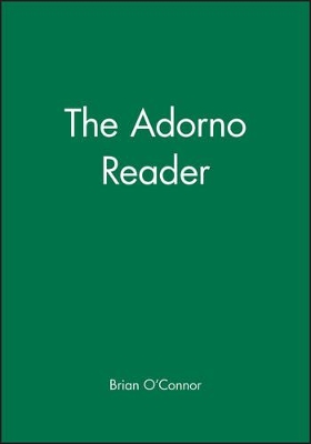 Adorno Reader by Brian O'Connor