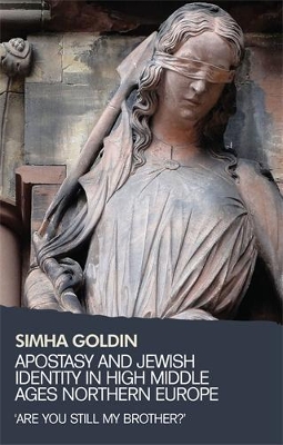 Apostasy and Jewish Identity in High Middle Ages Northern Europe book