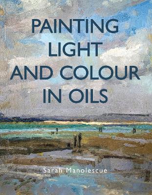 Painting Light and Colour in Oils book