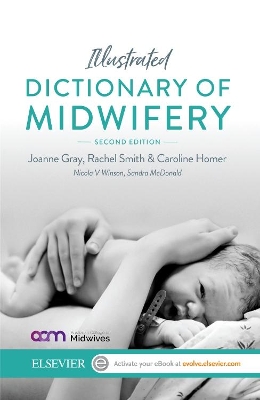 Illustrated Dictionary of Midwifery - Australian/New Zealand Version by Joanne Gray
