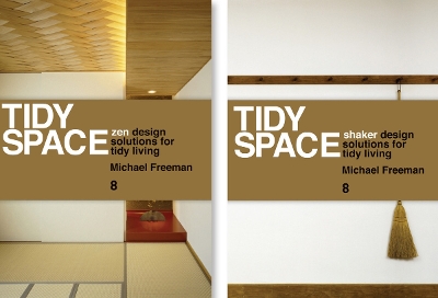 Tidy Space: Zen and Shaker Design Solutions for Tidy Living book