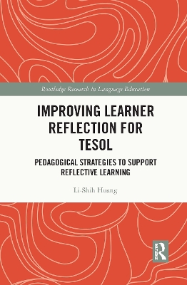 Improving Learner Reflection for TESOL: Pedagogical Strategies to Support Reflective Learning by Li-Shih Huang