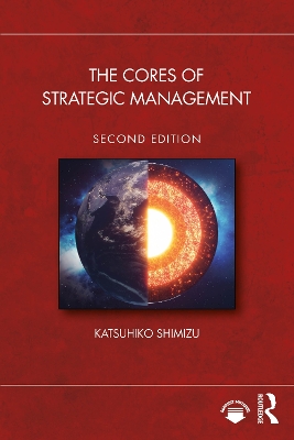 The Cores of Strategic Management book