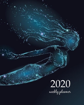 2020 Weekly Planner: Calendar Schedule Organizer Appointment Journal Notebook and Action day With Inspirational Quotes Mermaid on blue dark night constellation stars. underwater depth ocean illustration art book