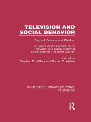 Television and Social Behavior: Beyond Violence and Children / A Report of the Committee on Television and Social Behavior, Social Science Research Council book