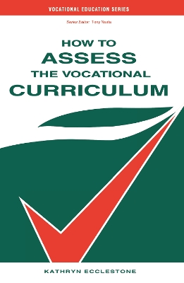 How to Assess the Vocational Curriculum by Kathryn Ecclestone