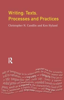 Writing: Texts, Processes and Practices by Christopher N. Candlin