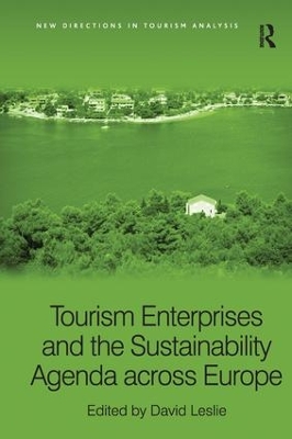 Tourism Enterprises and the Sustainability Agenda Across Europe by David Leslie