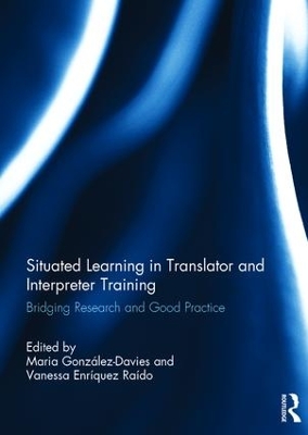 Situated Learning in Translator and Interpreter Training by Maria Gonzalez-Davies