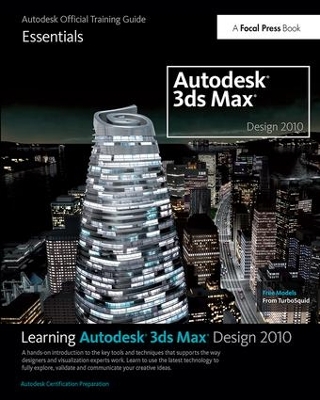 Learning Autodesk 3ds Max Design 2010: Essentials book