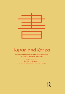 Japan and Korea: An Annotated Bibliography of Doctoral Dissertations in Western Languages 1877-1969 book
