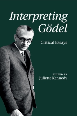 Interpreting Goedel by Juliette Kennedy