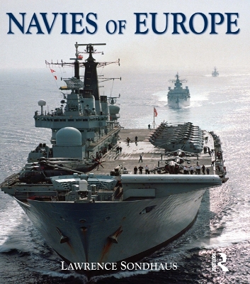 Navies of Europe by Lawrence Sondhaus
