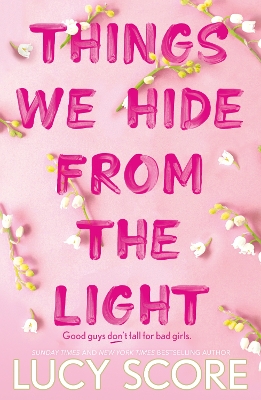 Things We Hide From The Light: the unforgettable sequel to global bestseller Things We Never Got Over by Lucy Score