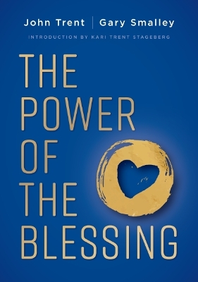 The Power of the Blessing: 5 Keys to Improving Your Relationships book