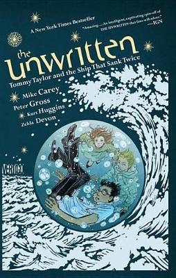 Unwritten: Tommy Taylor and the Ship That Sank Twice TP by Mike Carey