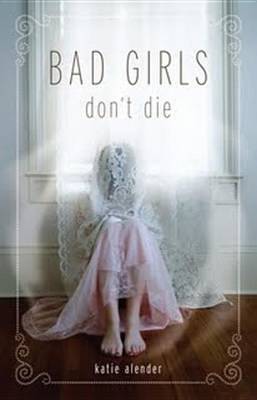 Bad Girls Don't Die book