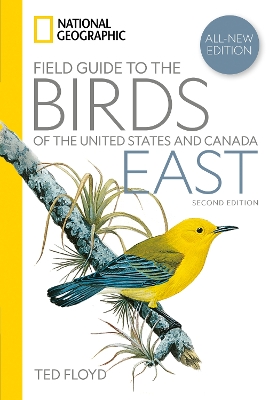 National Geographic Field Guide to the Birds of the United States and Canada—East, 2nd Edition book