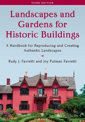 Landscapes and Gardens for Historic Buildings by Rudy J. Favretti
