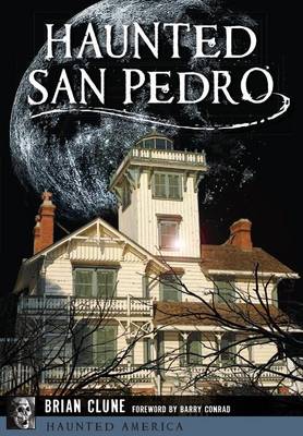 Haunted San Pedro by Brian Clune