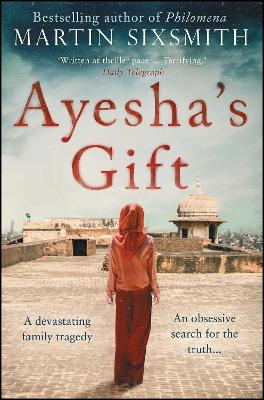 Ayesha's Gift by Martin Sixsmith