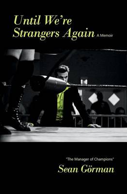 Until We're Strangers Again (A Memoir) book