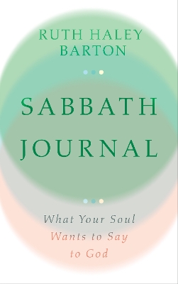 Sabbath Journal – What Your Soul Wants to Say to God book