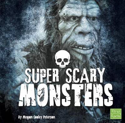 Super Scary Monsters by Megan Cooley Peterson