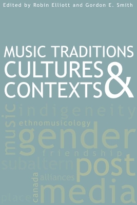 Music Traditions, Cultures & Contexts by Robin Elliott