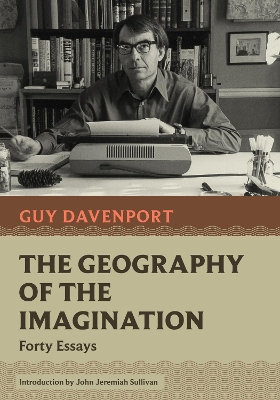 The Geography of the Imagination: Forty Essays book