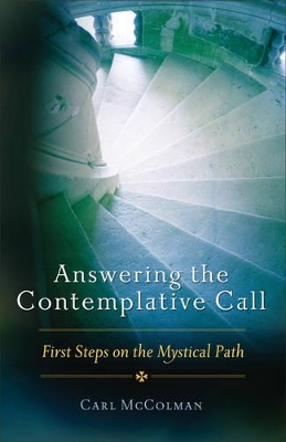 Answering the Contemplative Call by Carl McColman