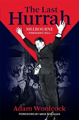 The Last Hurrah: Melbourne Premiers 1964 book
