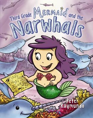 Third Grade Mermaid and the Narwhals (Third Grade Mermaid #2) book
