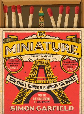 In Miniature: How Small Things Illuminate The World book