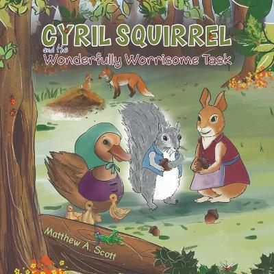 Cyril Squirrel and the Wonderfully Worrisome Task book