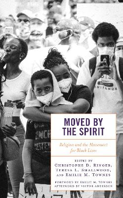 Moved by the Spirit: Religion and the Movement for Black Lives book