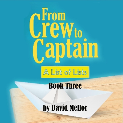 From Crew to Captain: A List of Lists (Book 3) book