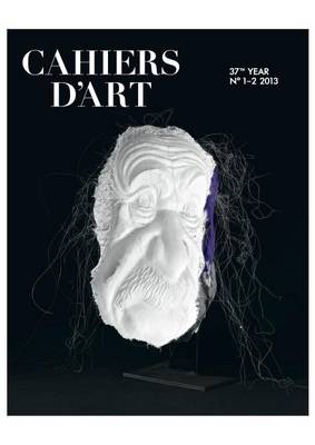 Cahiers D'Art Revue, No. 1-2, 2013, French Language Edition book
