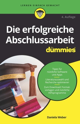 Die erfolgreiche Abschlussarbeit für Dummies book
