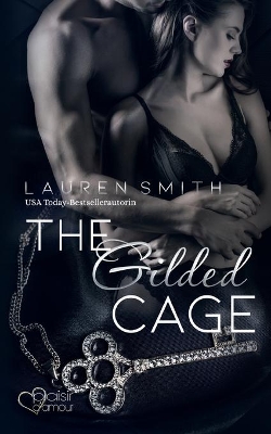 The The Gilded Cage: Surrender Band 2 by Lauren Smith
