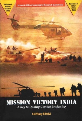 Mission Victory India: A Key to Quality Combat Leadership book