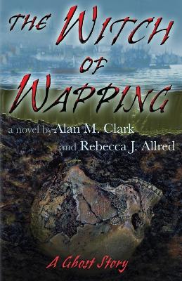 The Witch of Wapping: A Ghost Story book