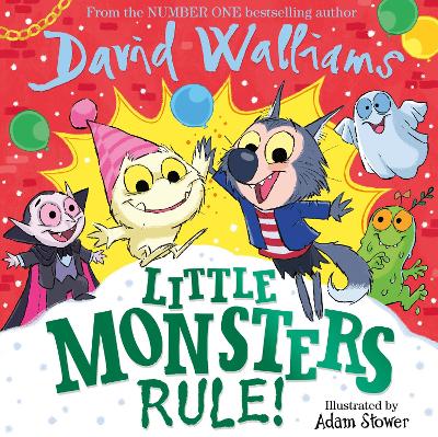 Little Monsters Rule! by David Walliams