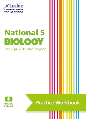 National 5 Biology: Practise and Learn SQA Exam Topics (Leckie Practice Workbook) book