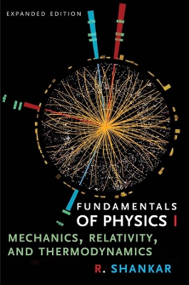 Fundamentals of Physics I: Mechanics, Relativity, and Thermodynamics book