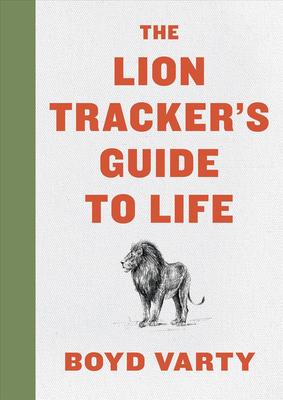 The Lion Tracker's Guide to Life book