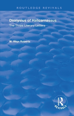 The Three Literary Letters: Dionysius of Halicarnassus book