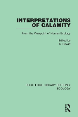 Interpretations of Calamity: From the Viewpoint of Human Ecology by K. Hewitt
