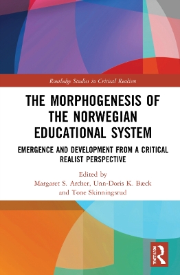 The Morphogenesis of the Norwegian Educational System: Emergence and Development from a Critical Realist Perspective book