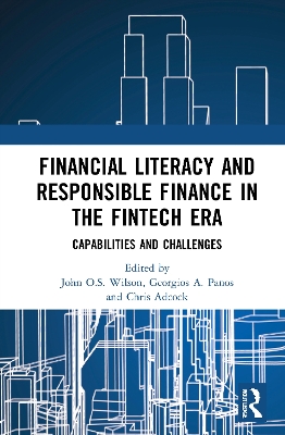 Financial Literacy and Responsible Finance in the FinTech Era: Capabilities and Challenges book